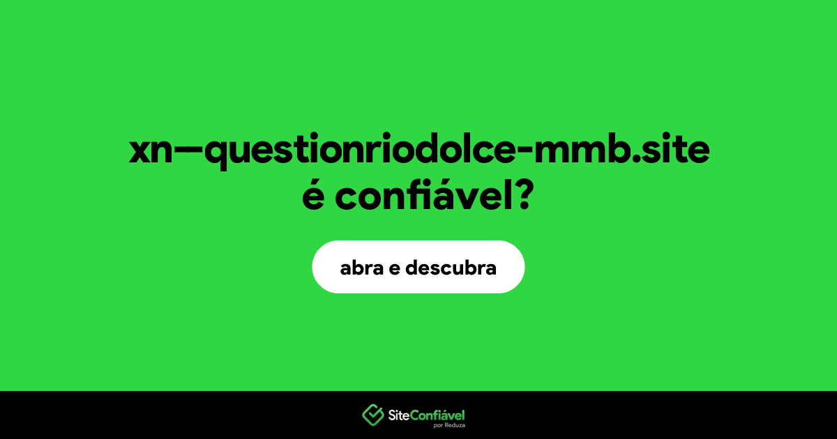 O site xn--questionriodolce-mmb.site é confiável?