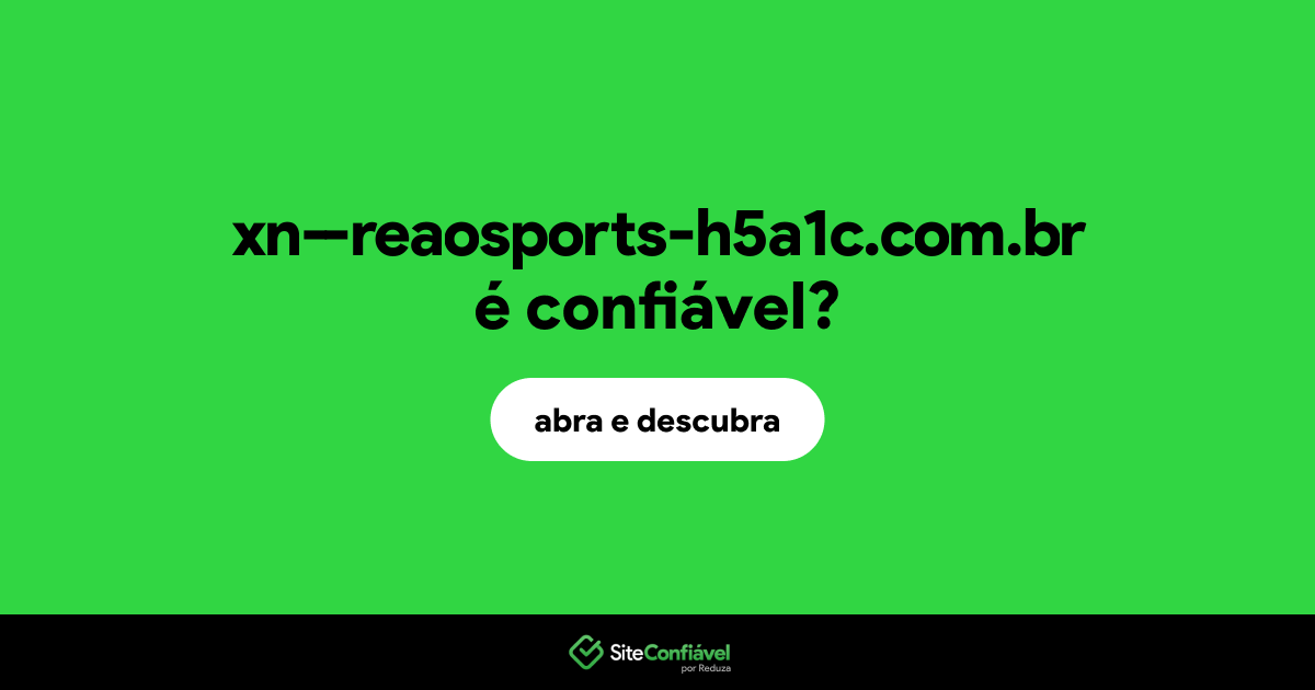 O site xn--reaosports-h5a1c.com.br é confiável?