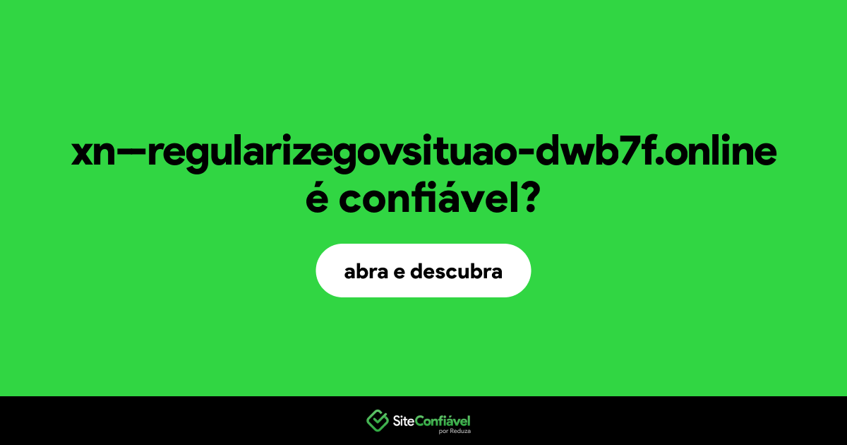 O site xn--regularizegovsituao-dwb7f.online é confiável?