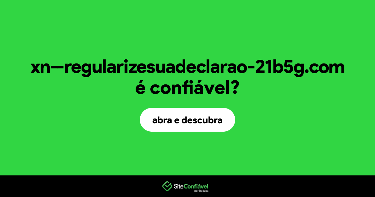 O site xn--regularizesuadeclarao-21b5g.com é confiável?