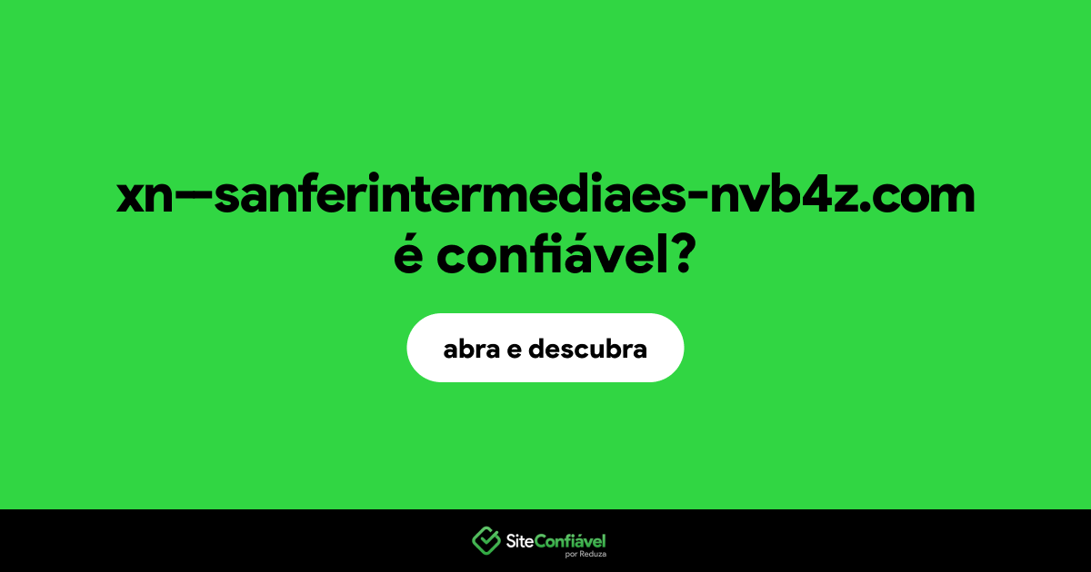 O site xn--sanferintermediaes-nvb4z.com é confiável?