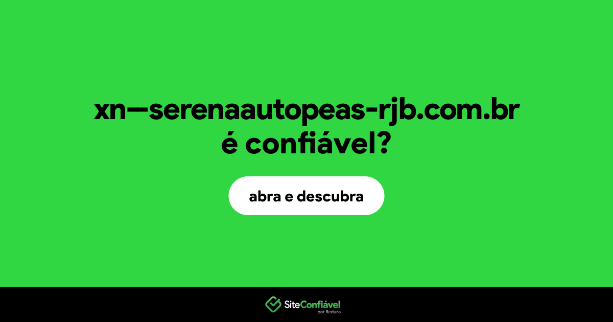 O site xn--serenaautopeas-rjb.com.br é confiável?