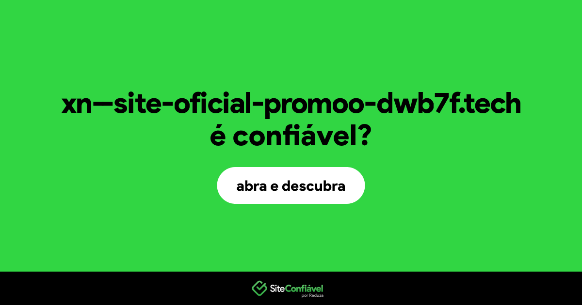 O site xn--site-oficial-promoo-dwb7f.tech é confiável?