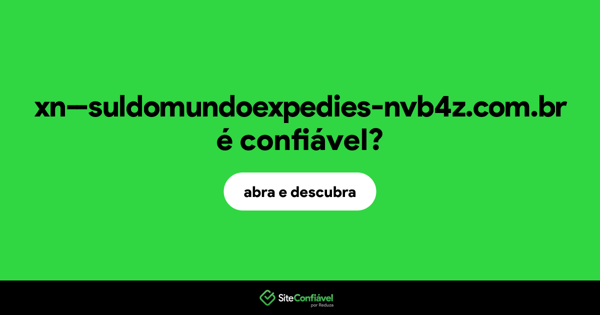 O site xn--suldomundoexpedies-nvb4z.com.br é confiável?
