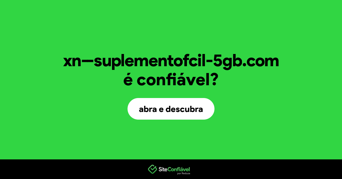 O site xn--suplementofcil-5gb.com é confiável?