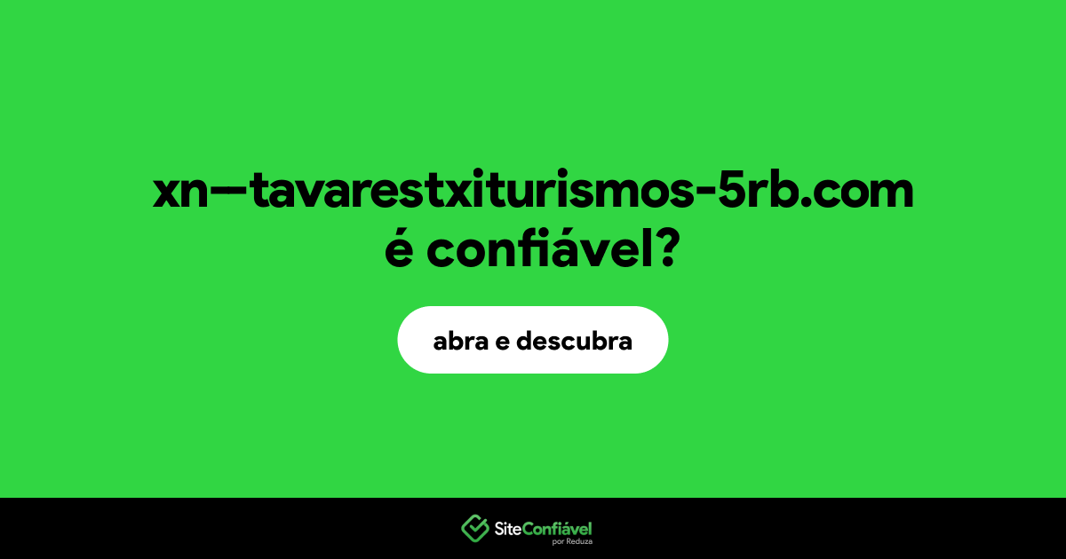 O site xn--tavarestxiturismos-5rb.com é confiável?