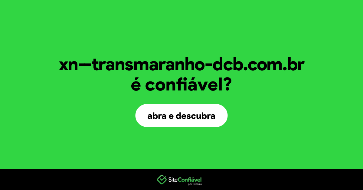O site xn--transmaranho-dcb.com.br é confiável?