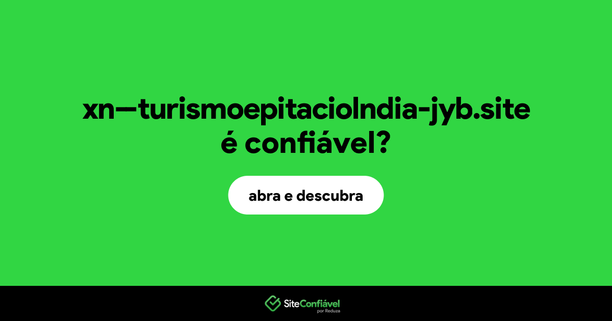 O site xn--turismoepitaciolndia-jyb.site é confiável?