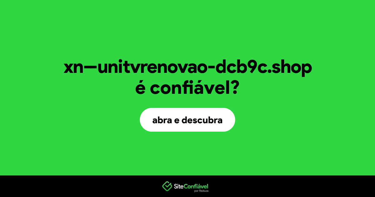 O site xn--unitvrenovao-dcb9c.shop é confiável?