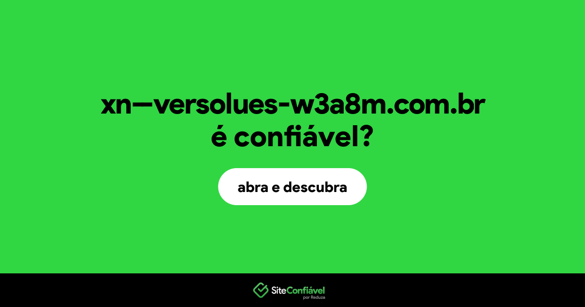 O site xn--versolues-w3a8m.com.br é confiável?