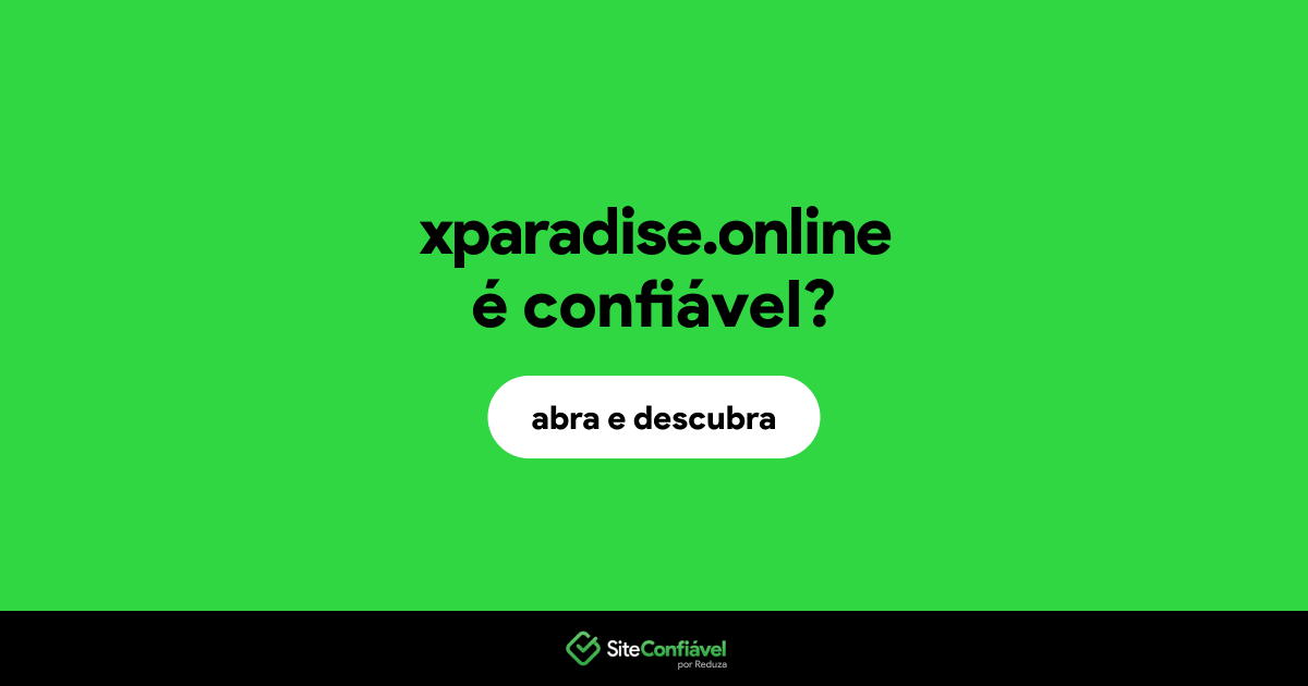 O site xparadise.online é confiável?