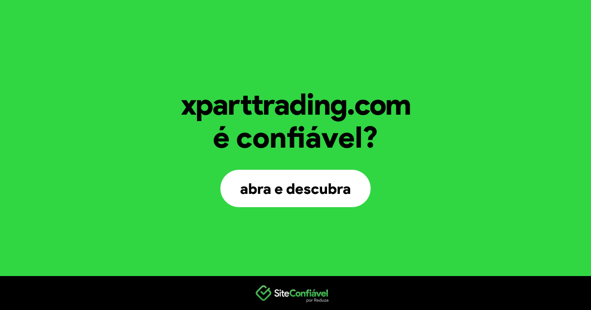 O site xparttrading.com é confiável?