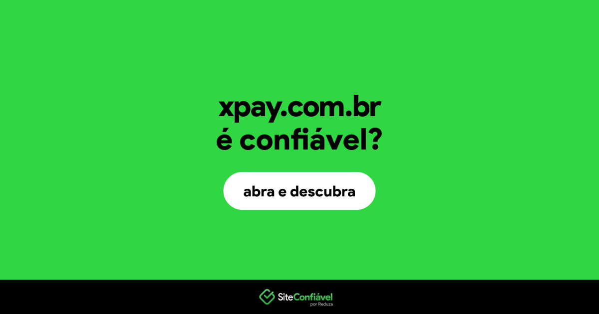 O site xpay.com.br é confiável?