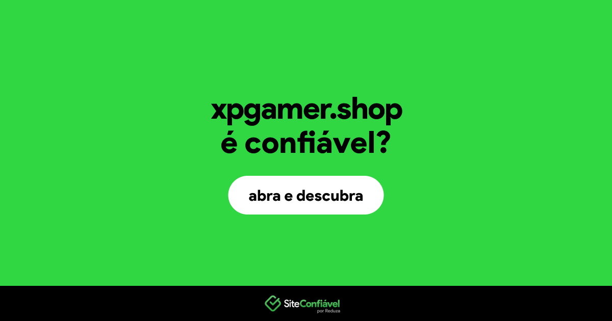 O site xpgamer.shop é confiável?