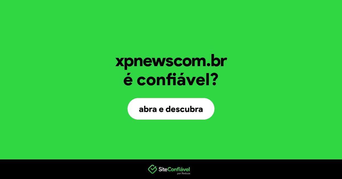 O site xpnewscom.br é confiável?