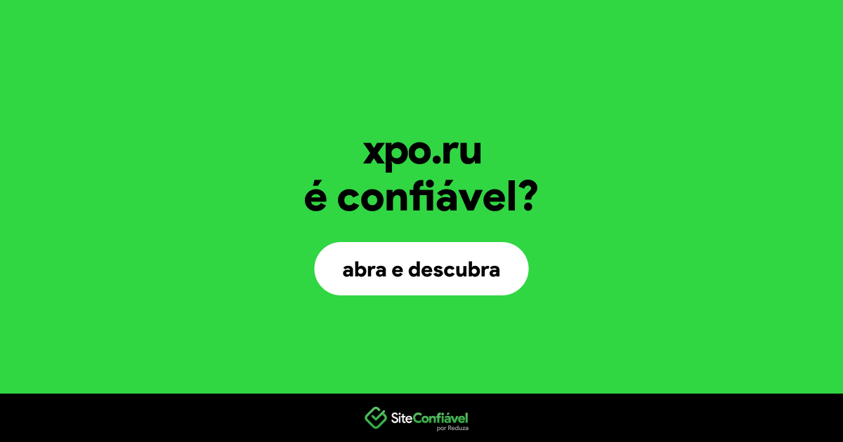 O site xpo.ru é confiável?