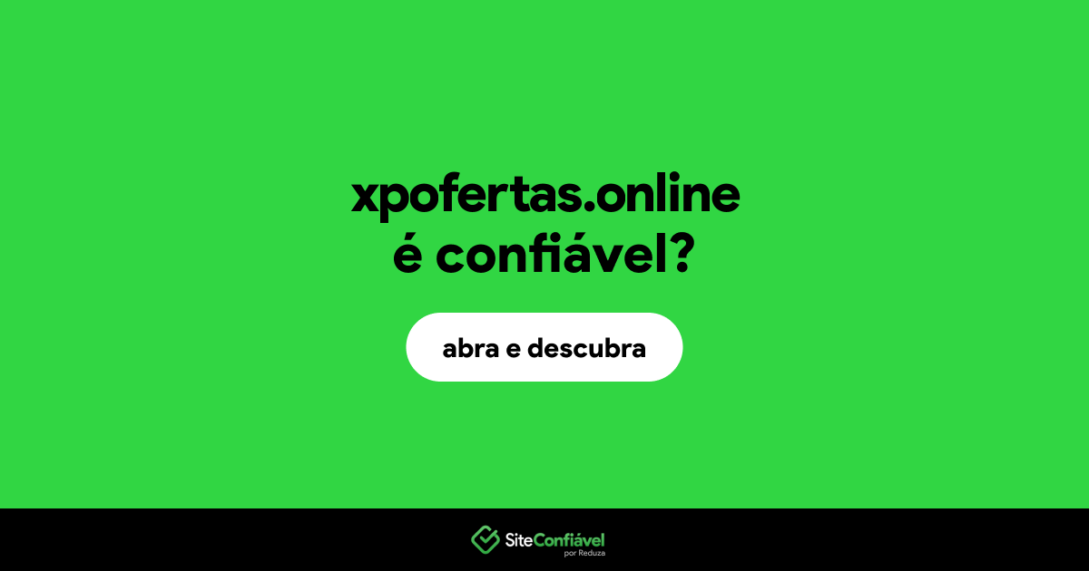 O site xpofertas.online é confiável?