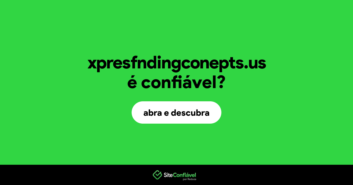 O site xpresfndingconepts.us é confiável?