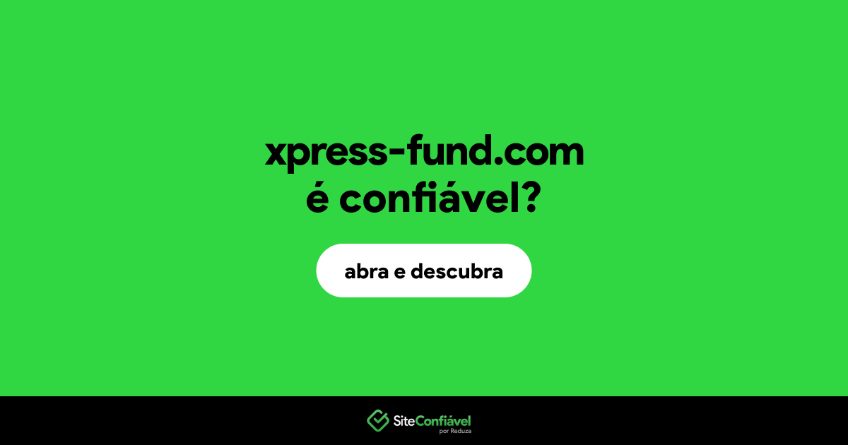 O site xpress-fund.com é confiável?