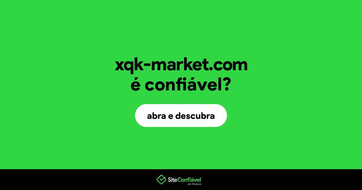 O site xqk-market.com é confiável?