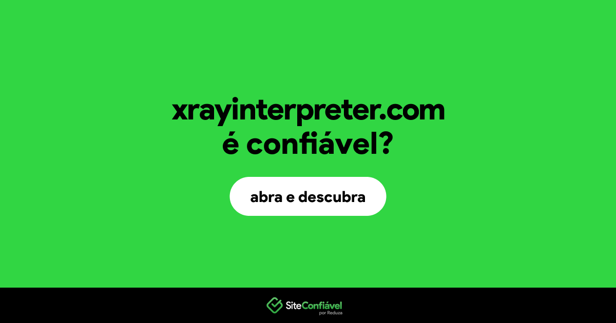 O site xrayinterpreter.com é confiável?