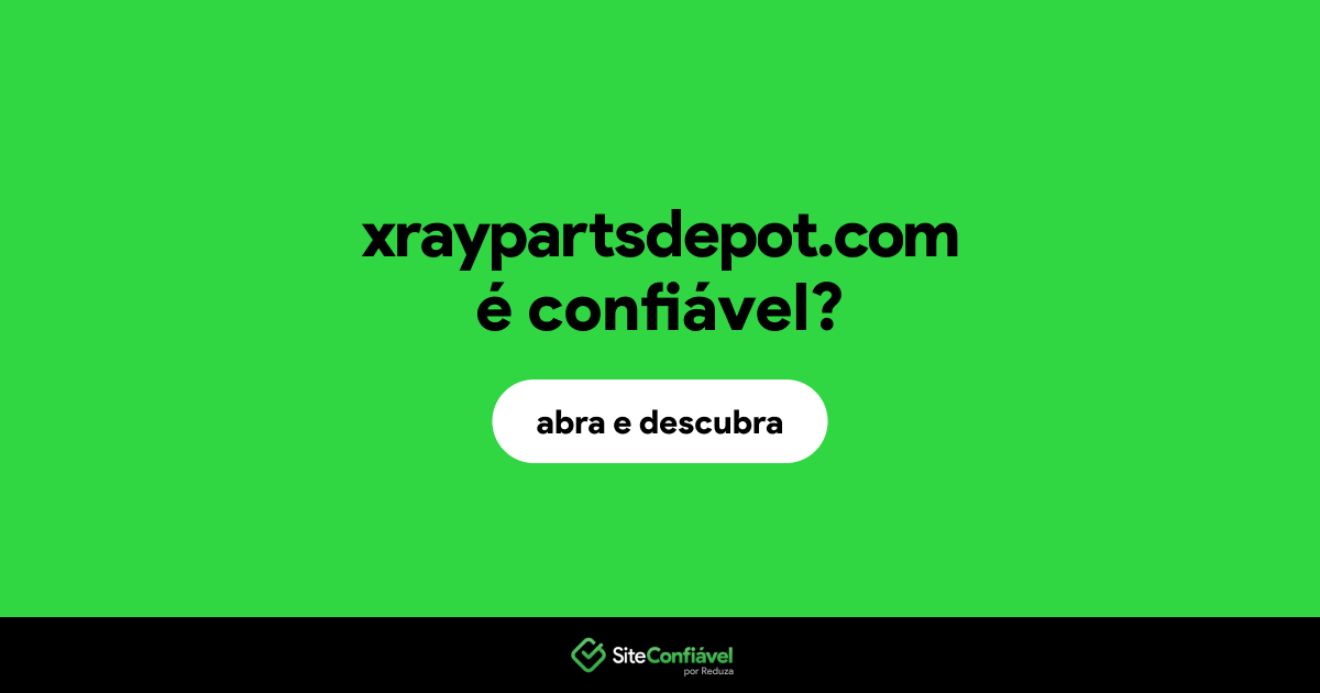 O site xraypartsdepot.com é confiável?