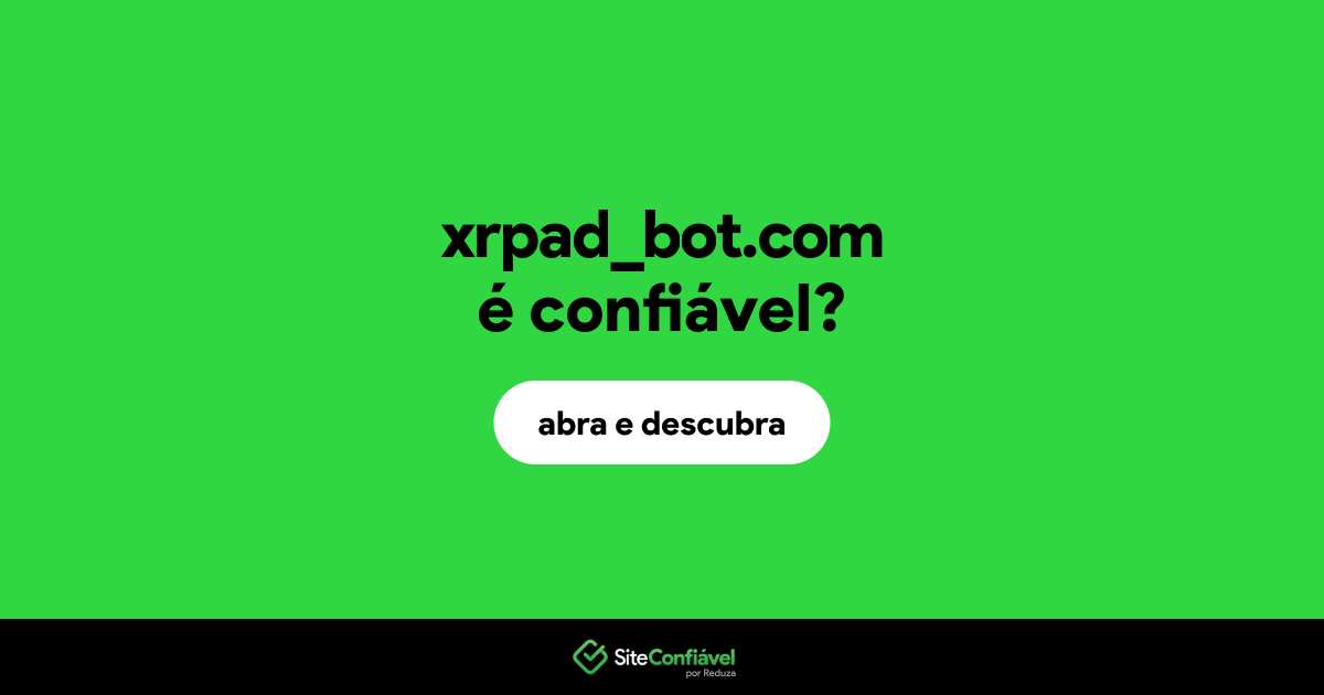 O site xrpad_bot.com é confiável?