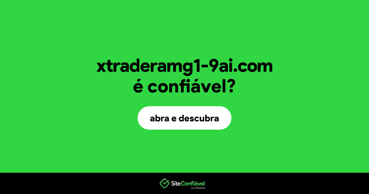 O site xtraderamg1-9ai.com é confiável?