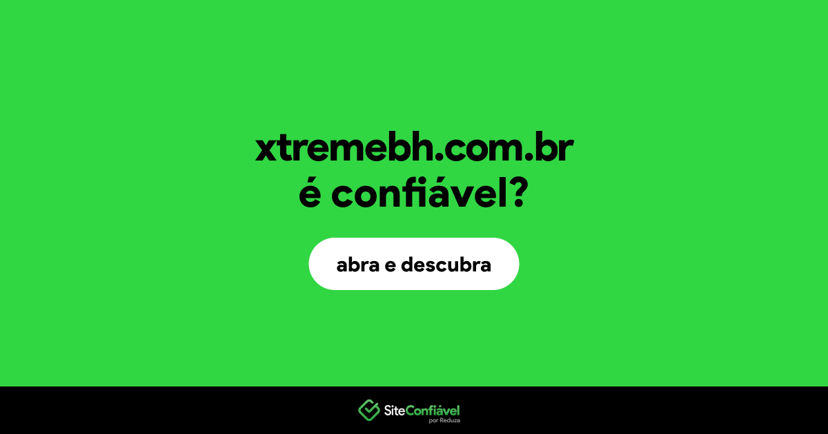 O site xtremebh.com.br é confiável?