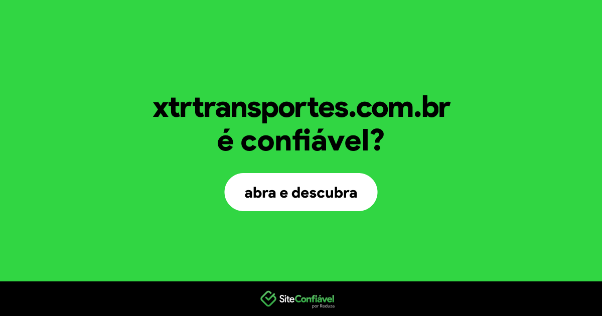 O site xtrtransportes.com.br é confiável?