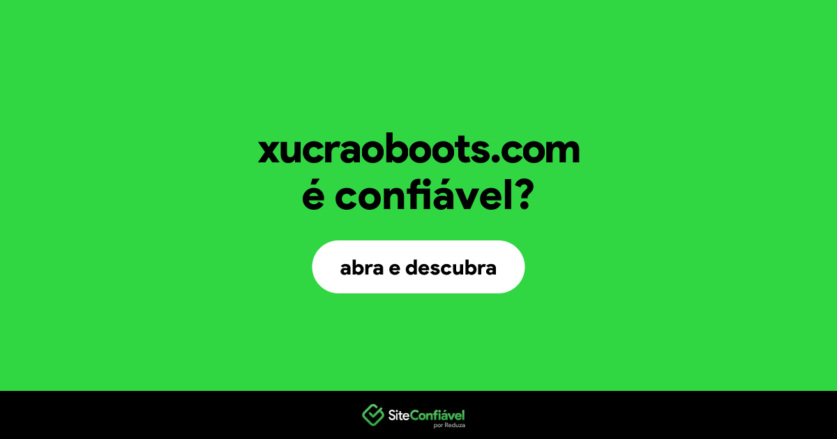 O site xucraoboots.com é confiável?