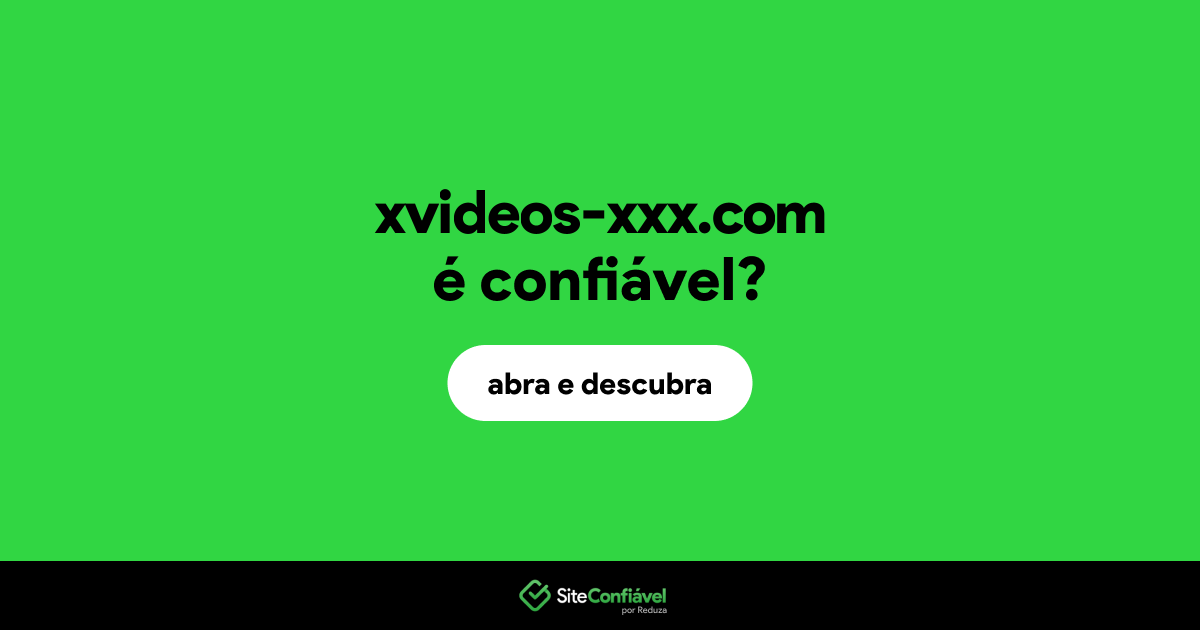 O site xvideos-xxx.com é confiável?