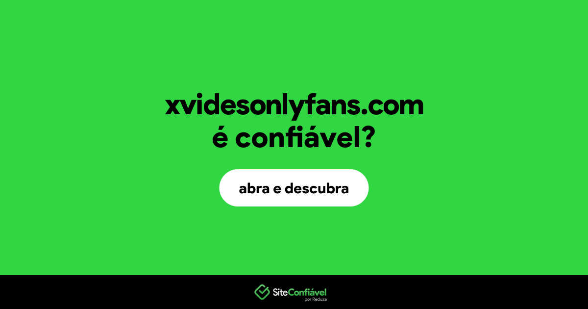 O site xvidesonlyfans.com é confiável?
