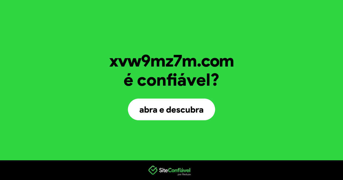 O site xvw9mz7m.com é confiável?