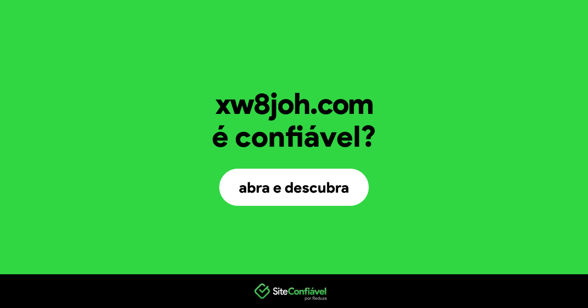 O site xw8joh.com é confiável?