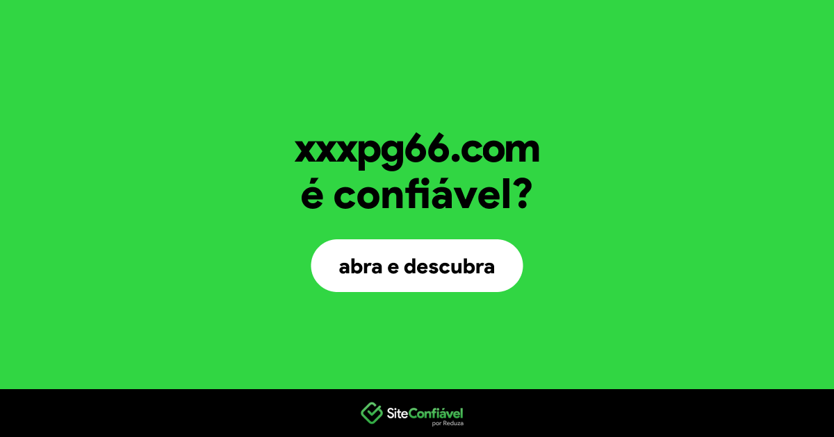 O site xxxpg66.com é confiável?