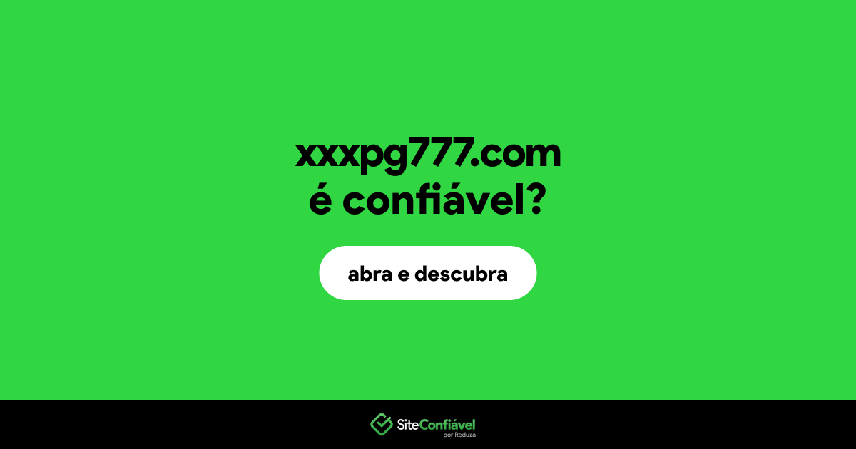 O site xxxpg777.com é confiável?