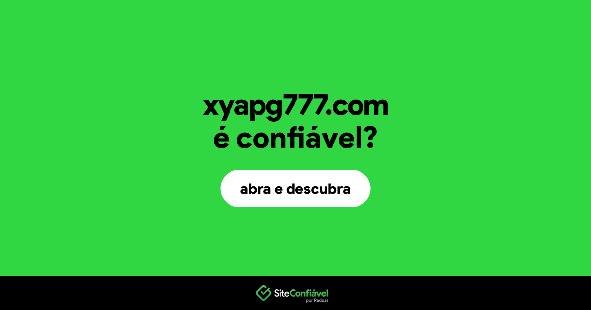 O site xyapg777.com é confiável?