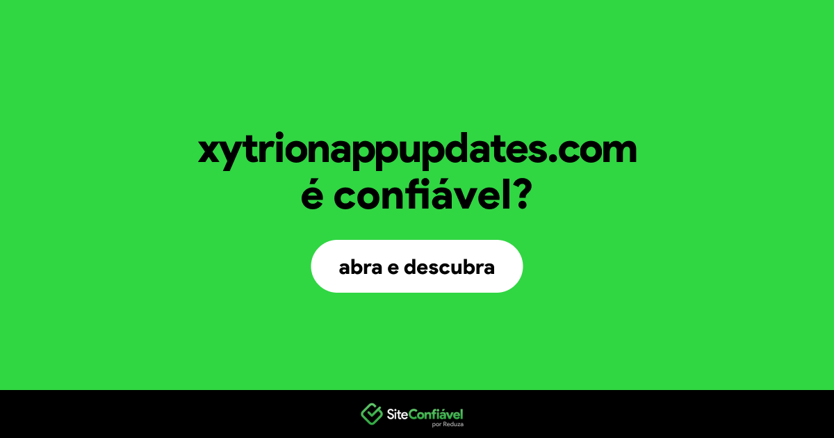 O site xytrionappupdates.com é confiável?