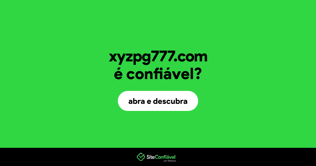 O site xyzpg777.com é confiável?