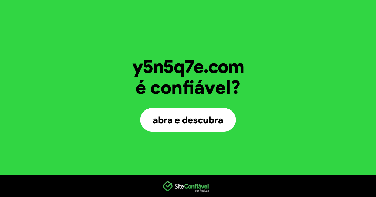 O site y5n5q7e.com é confiável?