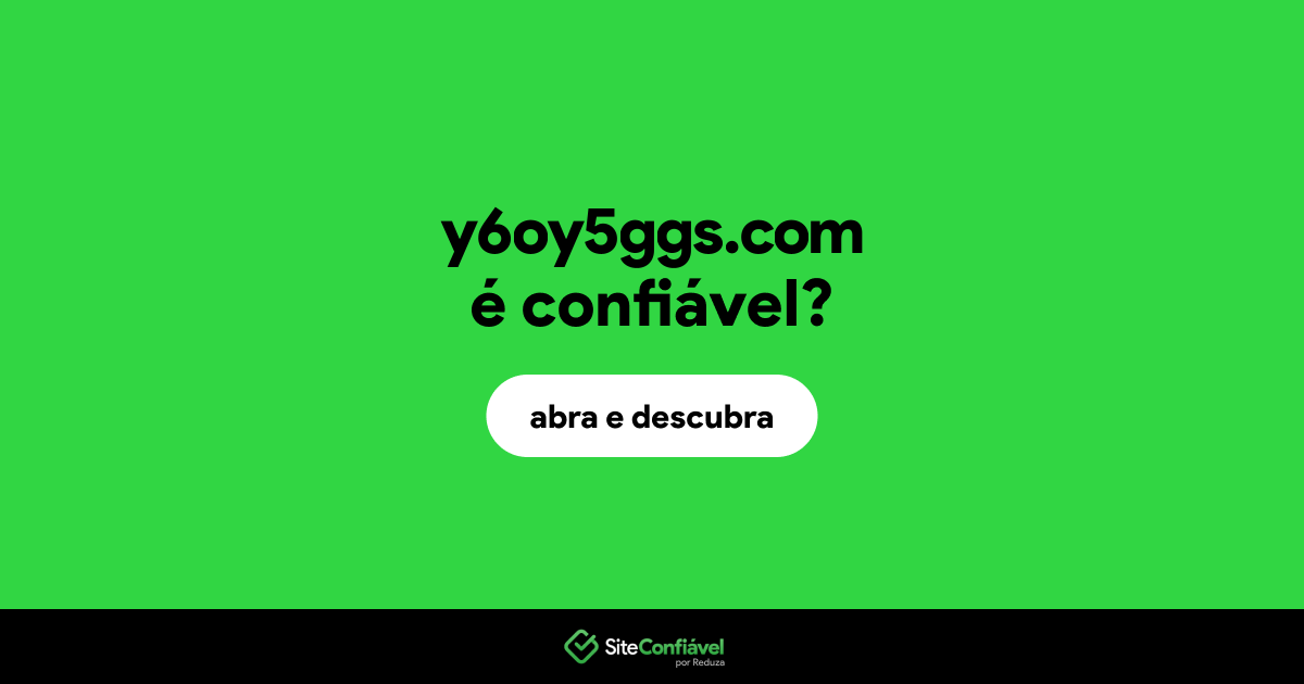 O site y6oy5ggs.com é confiável?