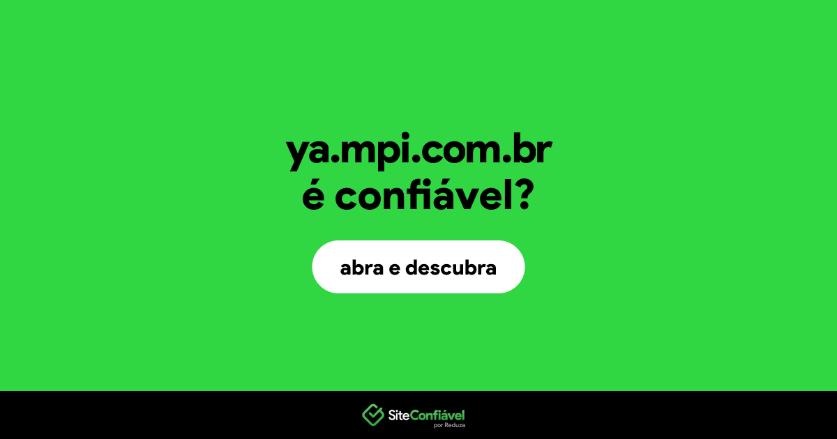 O site ya.mpi.com.br é confiável?