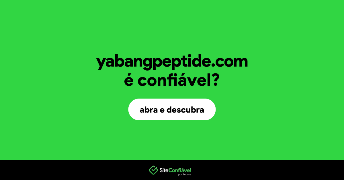 O site yabangpeptide.com é confiável?