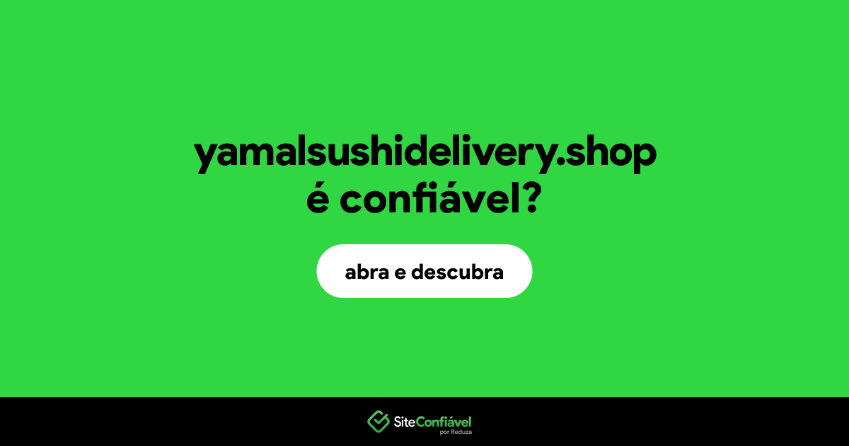 O site yamalsushidelivery.shop é confiável?