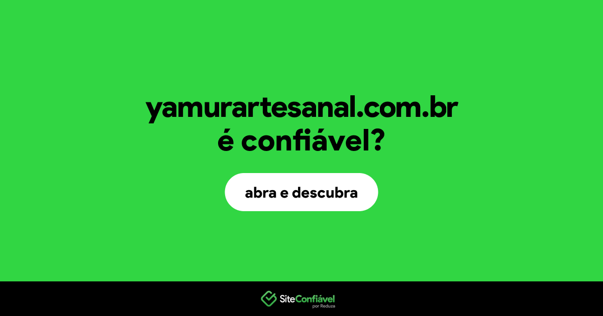 O site yamurartesanal.com.br é confiável?