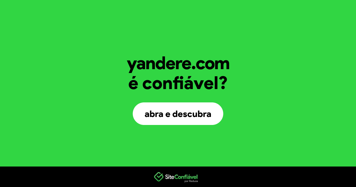 O site yandere.com é confiável?