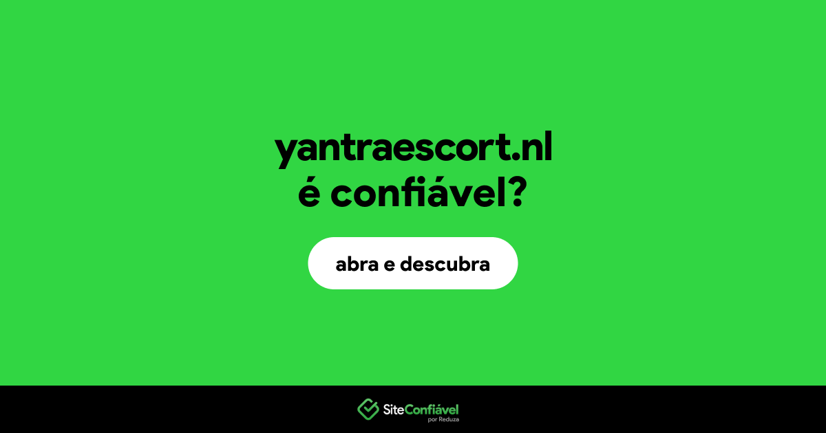 O site yantraescort.nl é confiável?