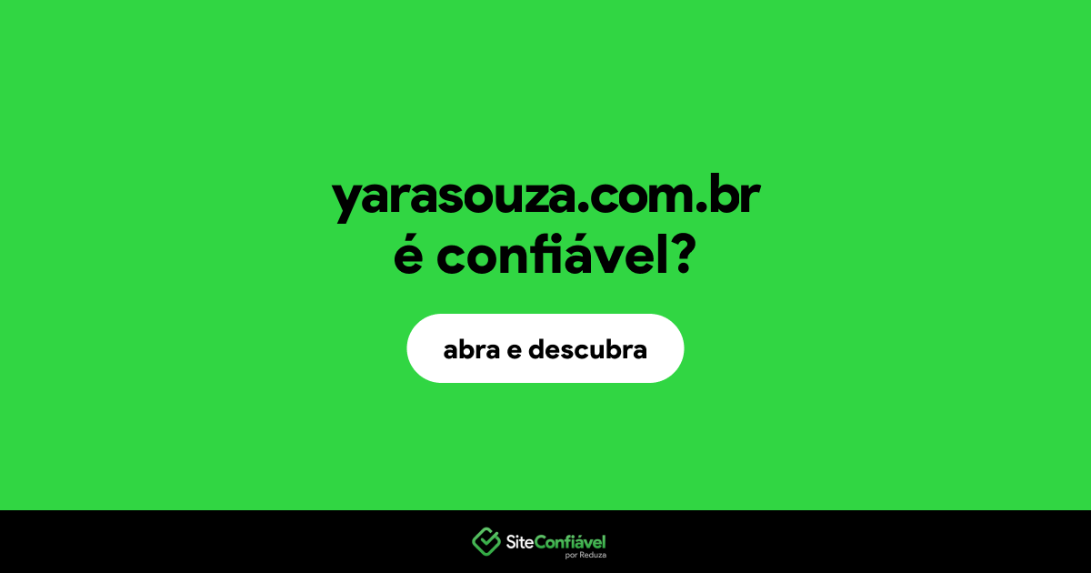 O site yarasouza.com.br é confiável?