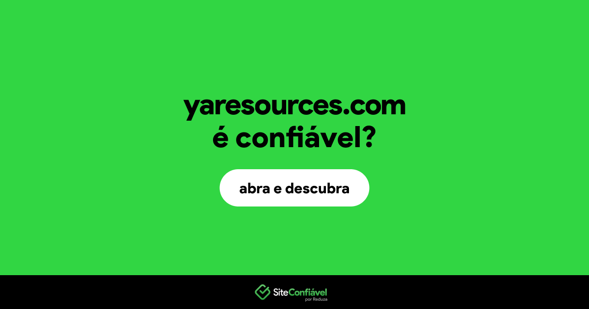 O site yaresources.com é confiável?